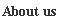 Text Box: About us